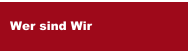 Wer sind Wir
